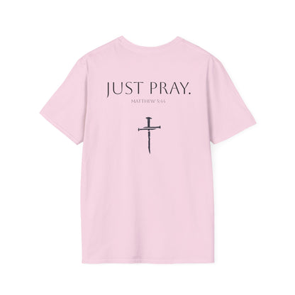 Just Pray Shirt (Matthew 5:44)