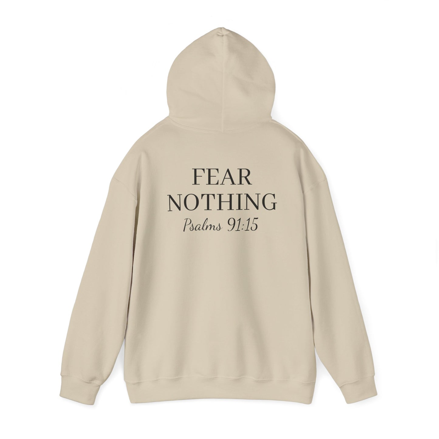 Fear Nothing hoodie (Psalms 91:15)