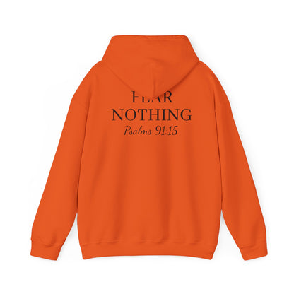 Fear Nothing hoodie (Psalms 91:15)