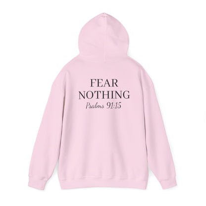 Fear Nothing hoodie (Psalms 91:15)