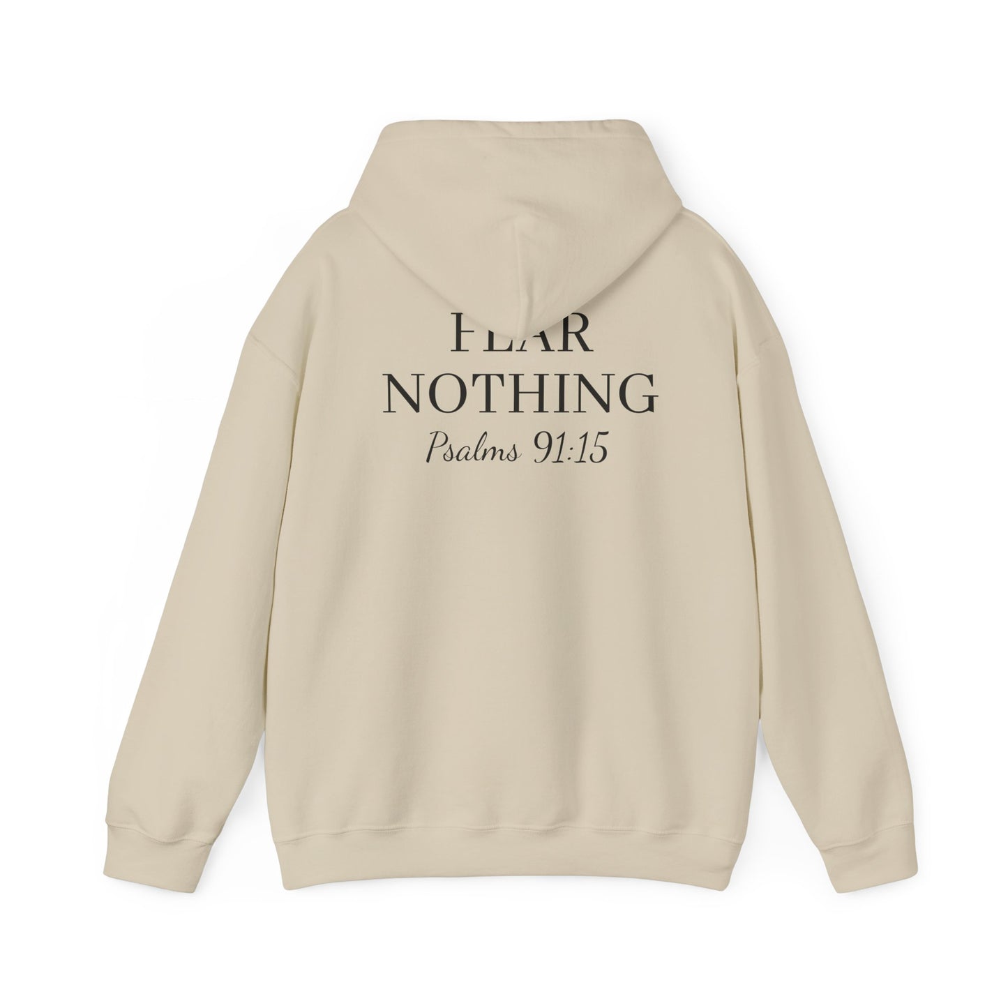 Fear Nothing hoodie (Psalms 91:15)