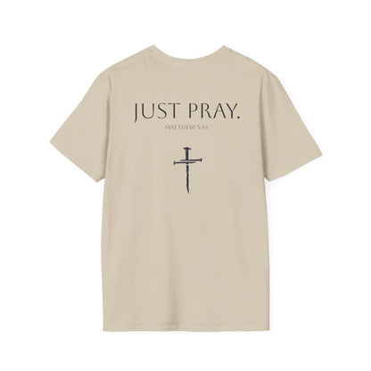 Just Pray Shirt (Matthew 5:44)