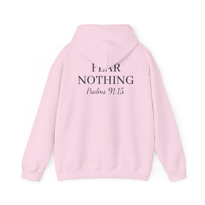 Fear Nothing hoodie (Psalms 91:15)