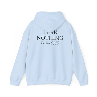 Fear Nothing hoodie (Psalms 91:15)