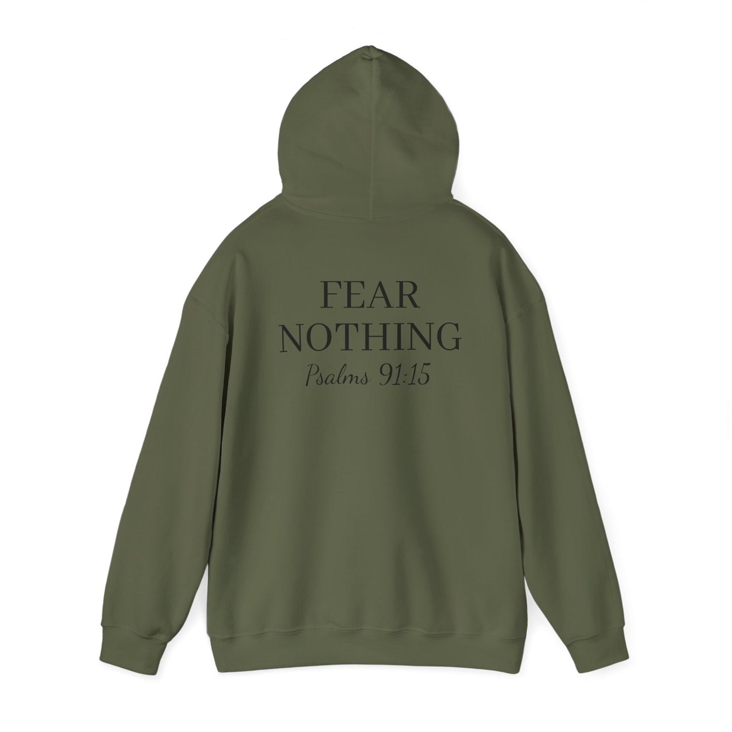 Fear Nothing hoodie (Psalms 91:15)