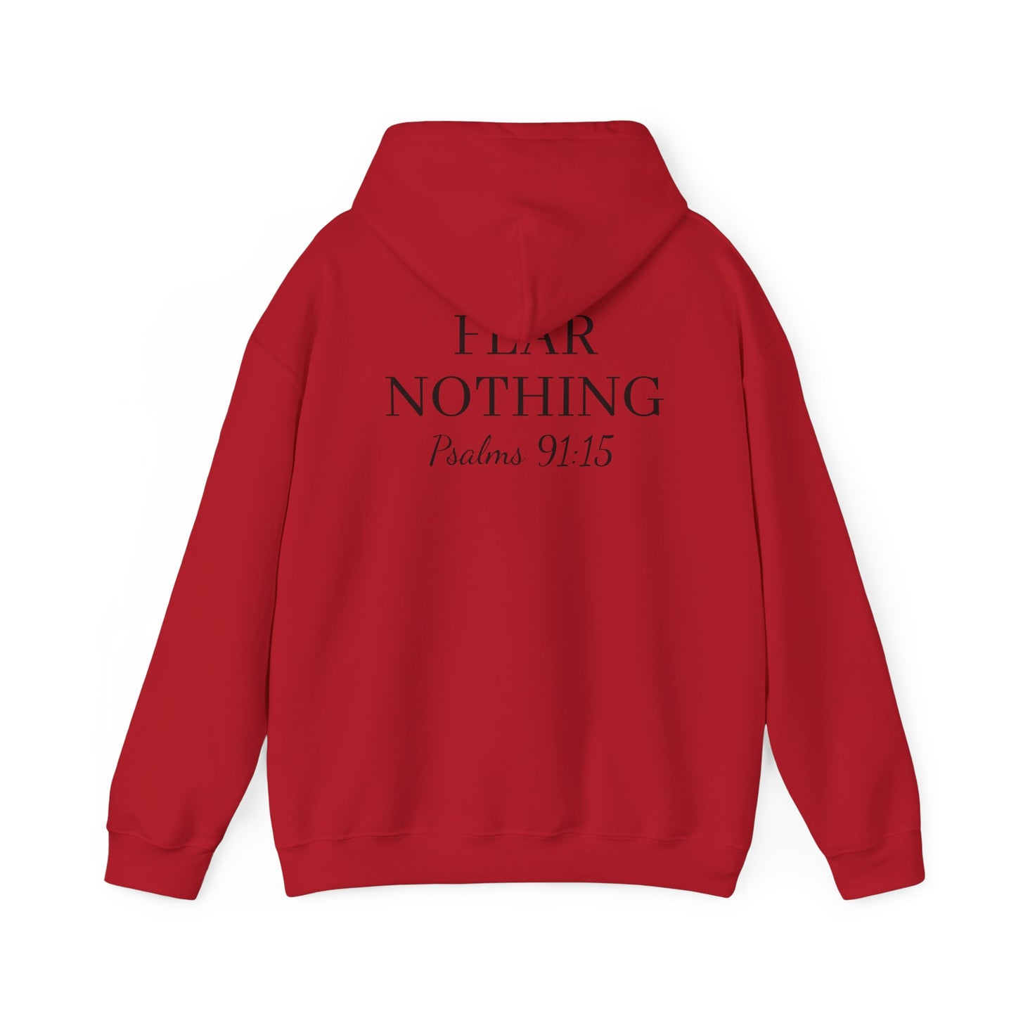 Fear Nothing hoodie (Psalms 91:15)